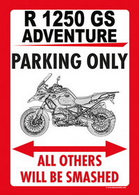 US-style parking sign "R 1250 GS ADVENTURE PARKING ONLY"